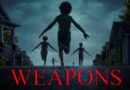 “Weapons” (2025) Review: A New Kind of Horror That Will Keep You on the Edge of Your Seat